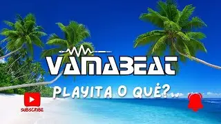 PLAYITA O QUÉ?.. SET MARZO DJVAMABEAT 2024