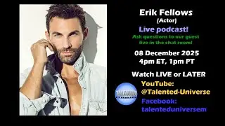 Erik Fellows- (Actor, 'Falling for My Ex's General Dad', 'Girls Help Girls: Divorce or Die'), LIVE!