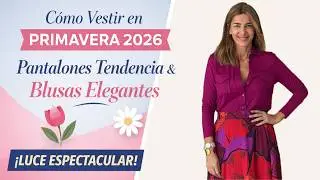 MODA PRIMAVERA 2026 🌷 Los Pantalones M&aacute;s Bonitos y Blusas Elegantes