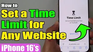 🔒 How to Set a Time Limit ⏳ for Any Website on iPhone 16/16 Pro Max (iOS 18)