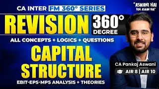 Target 90% | Capital Structure Revision | All Concepts, Logics & Questions | CA Inter FM Revision