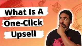 What is a One-click upsell | Complete Beginners Guide