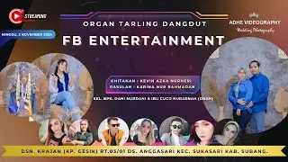 🔴 LIVE ORGAN DANGDUT  FB ENTERTAINMENT  ||  03-11-2024 || PART MALAM