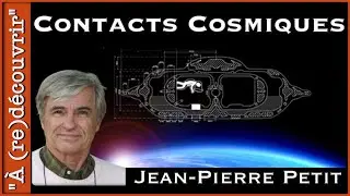 Contacts Cosmiques : Les R&eacute;v&eacute;lations de Jean-Pierre Petit sur les Ummites et la Science de l&rsquo;Univers