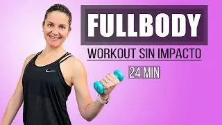 Tonificar Todo El Cuerpo Sin Impacto - 24 minutos