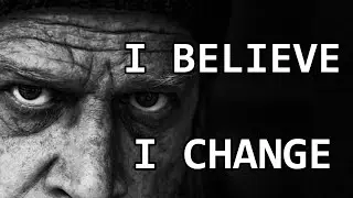 I BELIEVE&nbsp;- I CHANGE - Motivational Video