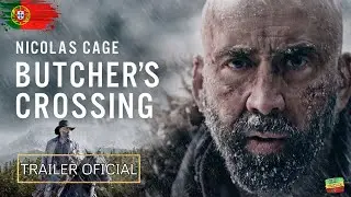 BUTCHER'S CROSSING | Trailer Legendado PT | Nicolas Cage | Fred Hechinger | Jeremy Bobb