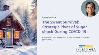 A critical discussion of Case Study: The Sweet Survival &ndash; Strategic Pivot of Le Chalet des &Eacute;rables