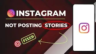 How to Fix Instagram Not Posting Stories on Android | Instagram Not Uploading Stories | INSTA Story