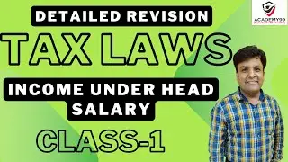 TAX LAW MARATHON | Class 1 | Income under the head Salary | Tax Laws CS Executive 