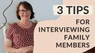3 Things I Wish I Knew Before Interviewing Family