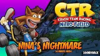 Nina's Nightmare OST - Extended. (Crash Nitro Fueled)