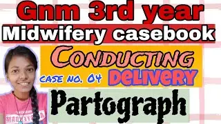 Conducting delivery case no 04 with Partograph/Midwifery casebook/Gnm 3rd year/ Casebook #casebook
