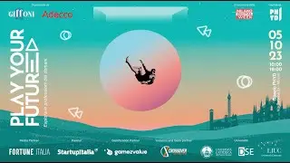 Play Your Future  - Milano Digital Week 2023 - Video Report