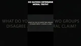 Do Nations Determine Moral Truths?