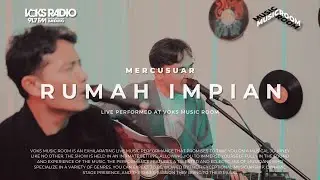 Mercusuar - Rumah Impian | Live at Voks Music Room