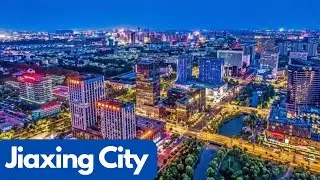 Jiaxing City Like Never Before: Relax & Explore from Above