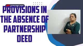 #partnershipdeed #class12th #importantconcept | provisions in the absence of the partnership deed