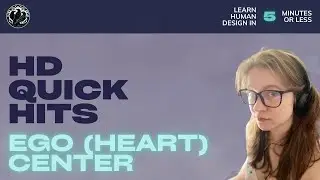 What is the Ego (Heart) Center in Human Design?