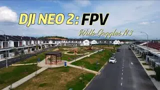 FPV Is Fun! DJI Neo 2 with Motion Controller & Goggles N3