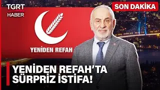 Yeniden Refah Partisi'nde Kritik İstifa! Pamukçu 'Oy Hesabı Yapıldı' Dedi İstifa Etti - TGRT Haber