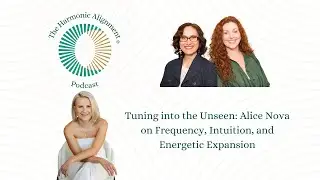 Tuning into the Unseen: Alice Nova on Frequency, Intuition, and Energetic Expansion