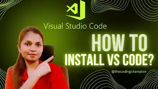 Ultimate Guide: How to Install VS Code for Seamless Coding | TheCodingChampion Tutorial