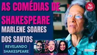 As com&eacute;dias de Shakespeare - Com Marlene Soares dos Santos