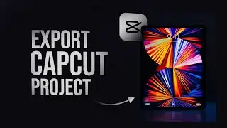 Как экспортировать проект Capcut с iPad (урок)