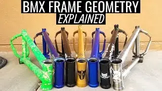 BMX FRAME GEOMETRY EXPLAINED | What Does It All Mean?