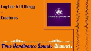 Log:One & DJ Wragg - Creatures