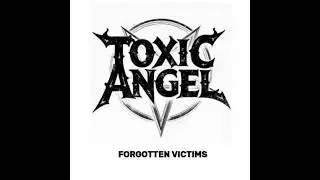 Toxic Angel - Forgotten Victims (Demo)