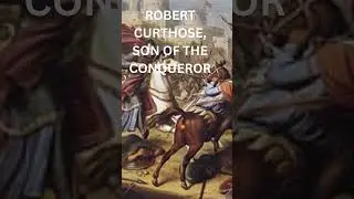 ROBERT CURTHOSE #youtubeshorts