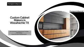 Custom Cabinet Makers in Waxahachie TX | Thompson & Boys LLC
