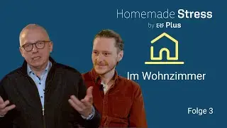Im Wohnzimmer: Warum gestresste Menschen ihre Freunde verlieren | Homemade Stress (3/8) | ERF Plus