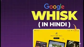 Google Whisk Tutorial in Hindi - Create AI Images for FREE  🔥 | computer_vlogs