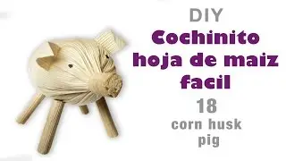 How to make corn husk pig 18 / how to make a corn husk pig / totomoxtle leaves