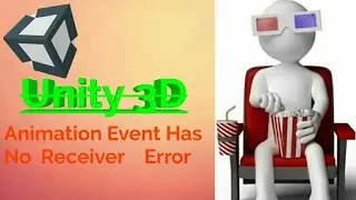 Animation Event has no receiver error In Unity Game