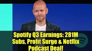 Доходы Spotify за третий квартал: 281 млн подписчиков, рост прибыли и сделка с подкастом Netflix!