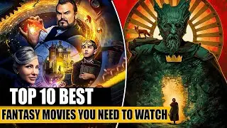 Top 10 Best fantasy Movies Of All time you can Watch Right Now