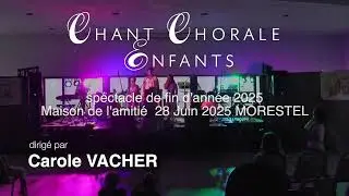 CHANT CHORALE ENFANTS - Phylos Musique - Spectacle de fin d'ann&eacute;e 28 JUIN 2025 - MORESTEL