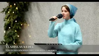 Von guten Mächten treu und still umgeben. Vladislava Edel