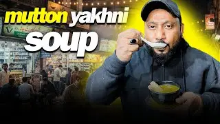 Sardi Mein Mutton Yakhni Soup Ka Mazza | Full Review#karachifoodstreet #foodstreet #pakistanfood 