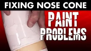 Fixing Nose Cone Paint Problems