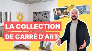 📹 D&eacute;couvrez la collection du mus&eacute;e d&rsquo;art contemporain Carr&eacute; d&rsquo;Art &agrave; N&icirc;mes