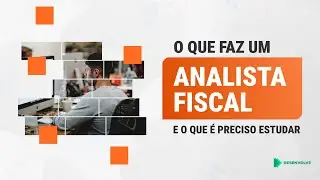 O que faz um Analista Fiscal?