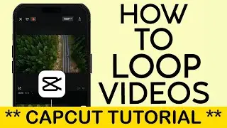 How to Loop Your Videos In Capcut | Forward and Reverse How to Capcut (2024)