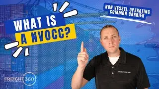 What Is A NVOCC (Non-Vessel Operating Common Carrier)?