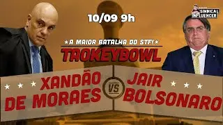 (10/09 &Agrave;S 9H) TAOKEYBOWL AO VIVO! JULGAMENTO DE BOLSONARO DA TRAMA GOLPISTA NO STF