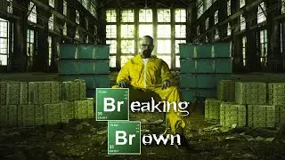 Breaking Brown